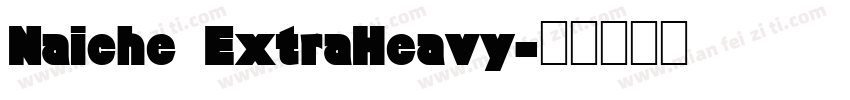 Naiche ExtraHeavy字体转换